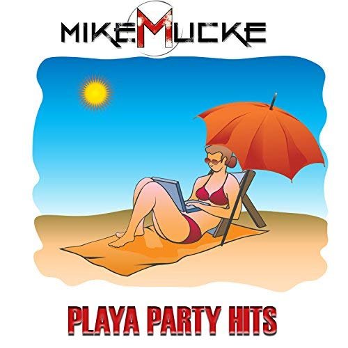 Mike Mucke - Playa Party Hits (2018)