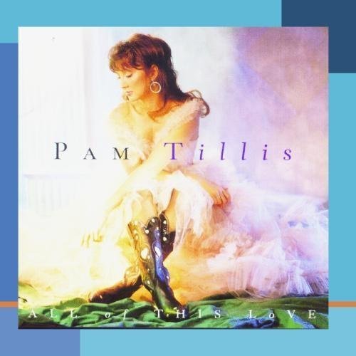 Pam Tillis - All of This Love (1995)