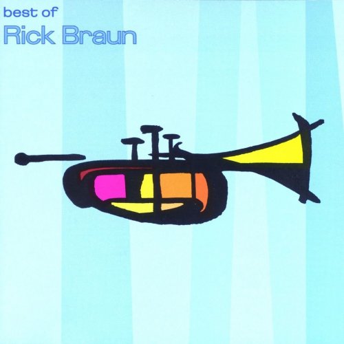 Rick Braun - The Best Of Rick Braun (1999) flac