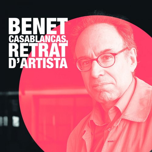 Benet Casablancas - Benet Casablancas, retrat d'artista (2018)