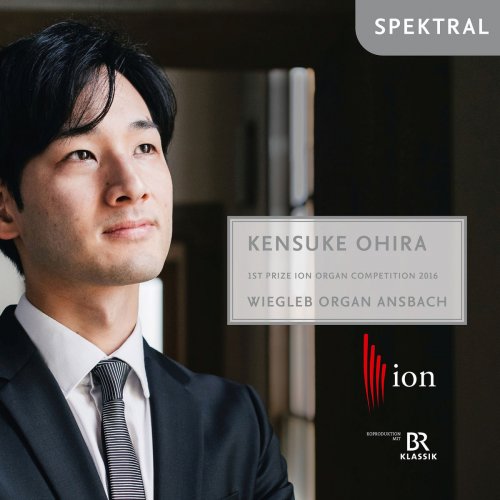 Kensuke Ohira - Ishii, Bach, Müthel: 1st Prize ION Organ Competition 2016 (2018)