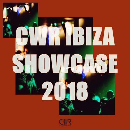 VA - CWR Ibiza Showcase 2018 (2018)