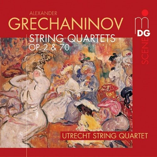 Utrecht String Quartet - Grechaninov – String Quartets op. 2 & op. 70 (2003)