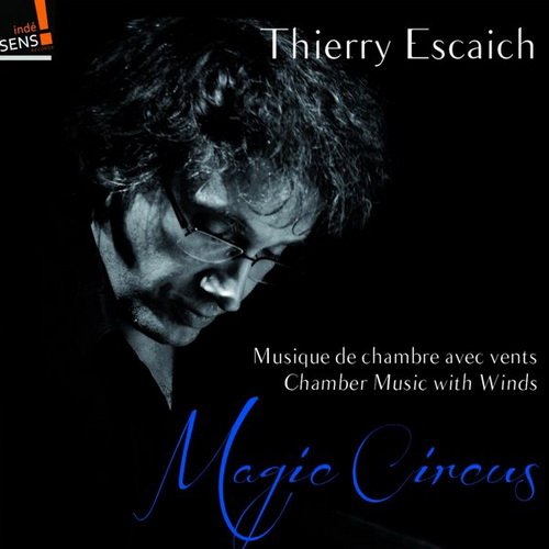 Thierry Escaich - Magic Circus: Chamber Music with Winds (2014)