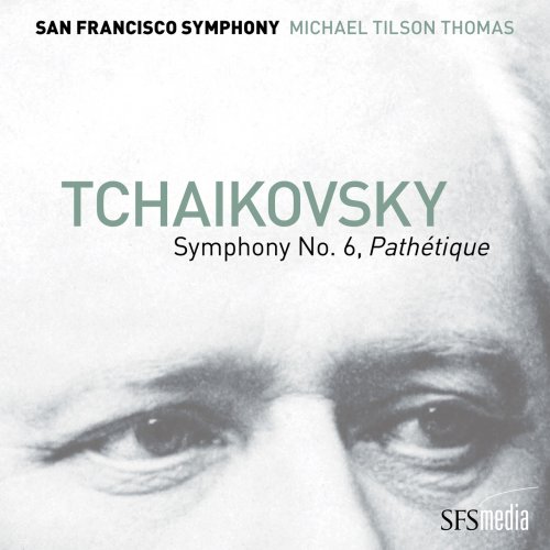 Michael Tilson Thomas & San Francisco Symphony - Tchaikovsky: Symphony No. 6, "Pathétique" (2018) [Hi-Res]