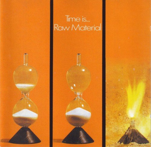 Raw Material - Time Is... (1971)