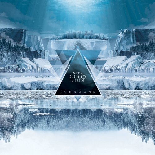 Not A Good Sign - Icebound (2018)