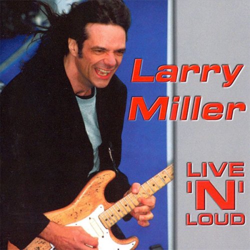 Larry Miller - Live 'n' Loud (2001) Lossless