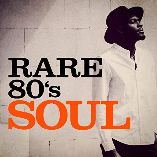 VA - Rare 80's Soul (2018)