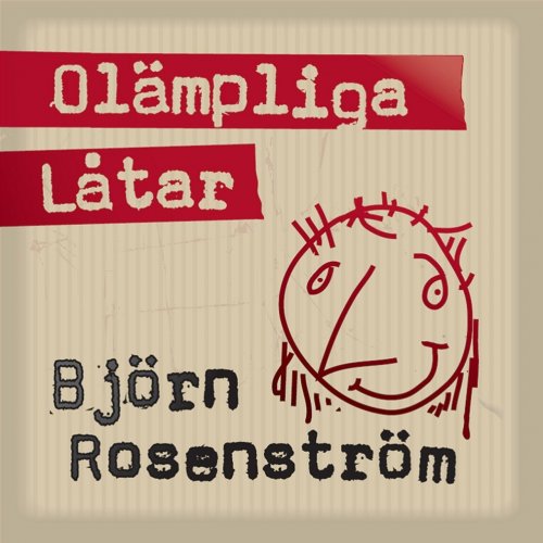 Björn Rosenström - Olämpliga Låtar (2012) FLAC