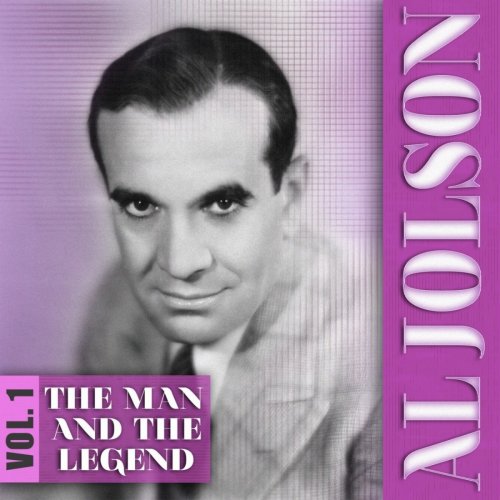 Al Jolson - The Man And The Legend, Vol. 1 (1982/2012)