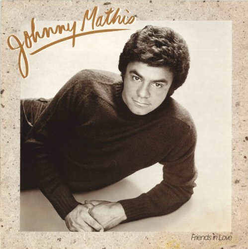 Johnny Mathis - Friends In Love (1982/2008)
