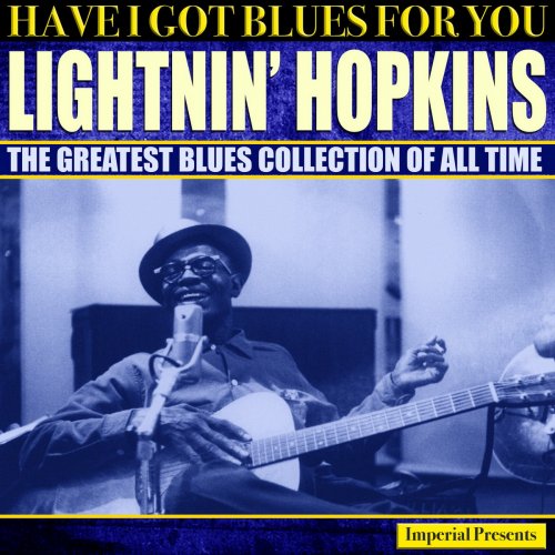 Lightnin' Hopkins - Lightnin' Hopkins (Have I Got Blues Got You) (2017)