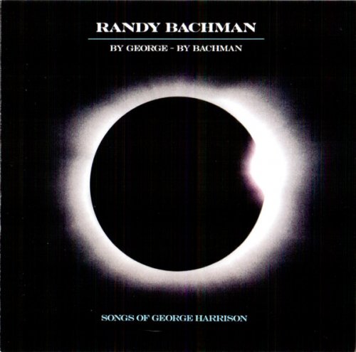 Randy Bachman - By George-By Bachman: Songs Of George Harrison (2018) CD Rip