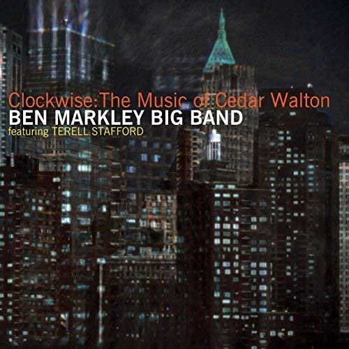 Ben Markley Big Band - Clockwise: The Music of Cedar Walton (2017) 320kbps