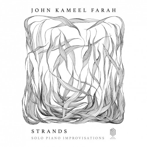 John Kameel Farah - Strands (Solo Piano Improvisations) (2018) [Hi-Res]