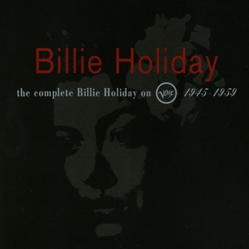 Billie Holiday - The Complete Billie Holiday On Verve 1945-1959 (10CD BoxSet) (1992)