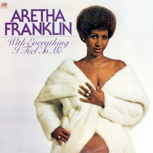Aretha Franklin - With Everything I Feel In Me (1974), Mp3