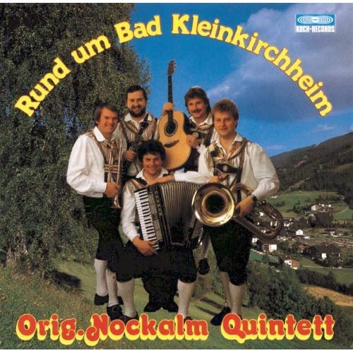 Nockalm Quintett - Rund um Bad Kleinkirchheim (1983)