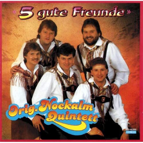 Nockalm Quintett - Fünf gute Freunde (1988)