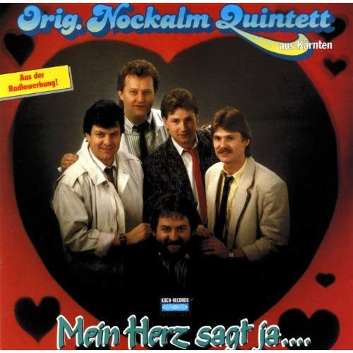 Nockalm Quintett - Mein Herz sagt ja ... (1987)