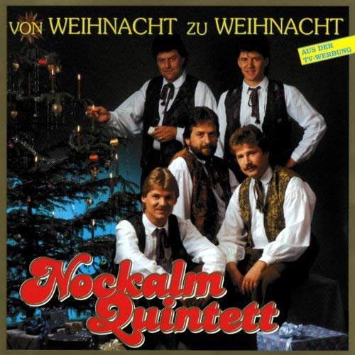Nockalm Quintett - Von Weihnacht zu Weihnacht (1991)