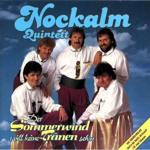 Nockalm Quintett - Der Sommerwind will kein Tränen sehen (1992)