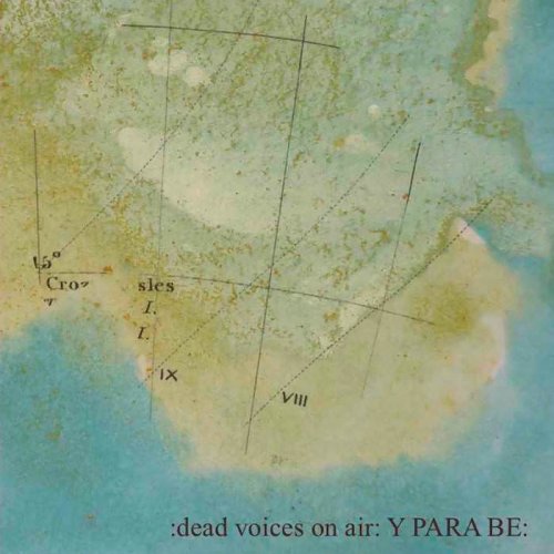 Dead Voices on Air - Y Para Be Y Para Ba (2018)
