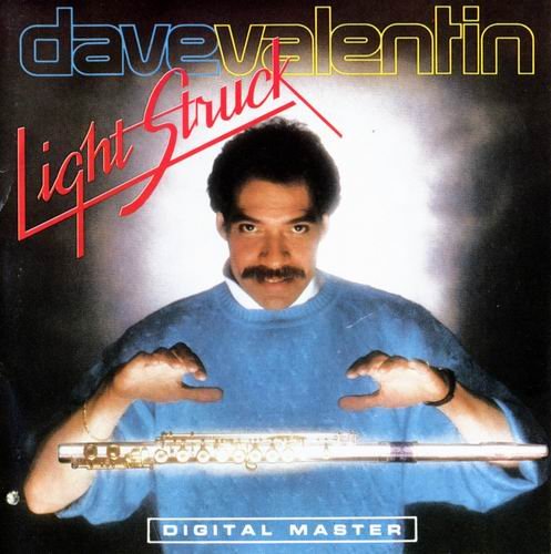 Dave Valentin - Light Struck (1986) CD Rip