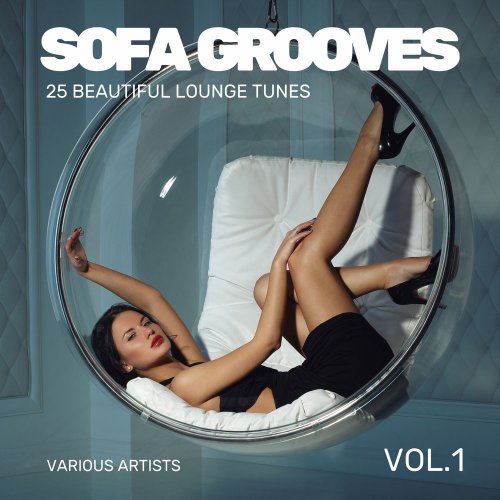 Various Artists - Sofa Grooves (25 Beautiful Lounge Tunes), Vol. 1 (2018) FLAC