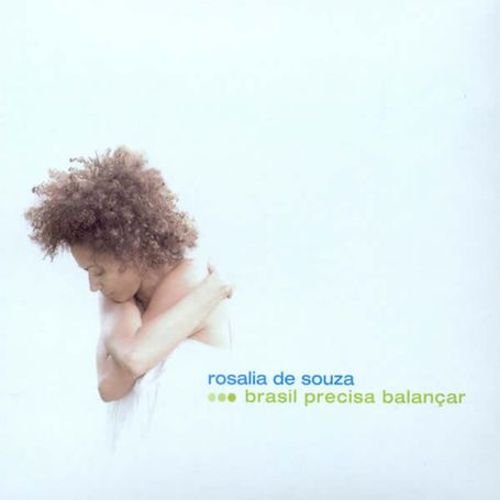 Rosalia De Souza - Brasil Precisa Balancar (Japanese Edition) (2005)