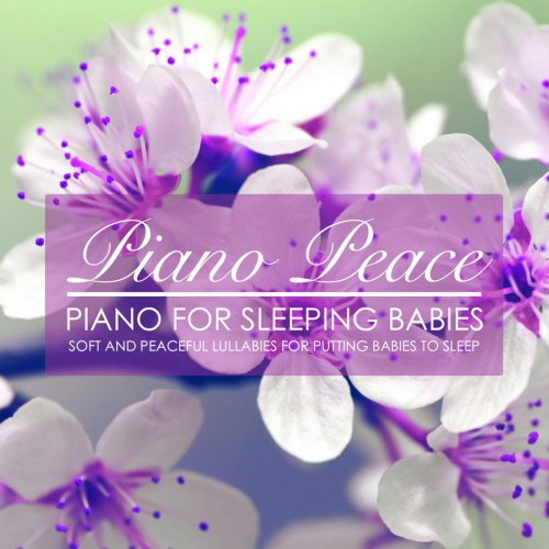 Piano Peace - Piano for Sleeping Babies (2018)