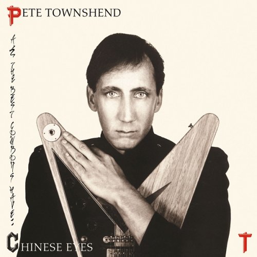 Pete Townshend - All The Best Cowboys Have Chinese Eyes (1982/2016) [HDtracks]