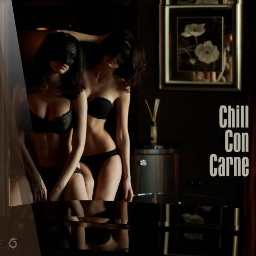 Various Artists - Chill Con Carne (2018) FLAC