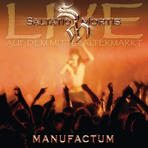 Saltatio Mortis - Manufactum I (Live) (2005)