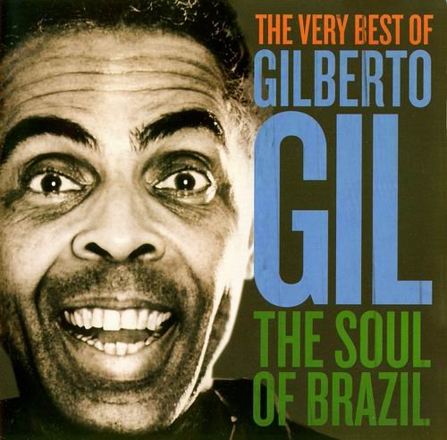 Gilberto Gil - The Soul of Brazil (2005)