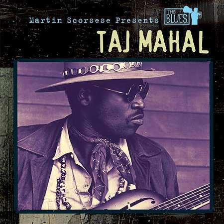 Taj Mahal ‎- Martin Scorsese Presents The Blues (2003)