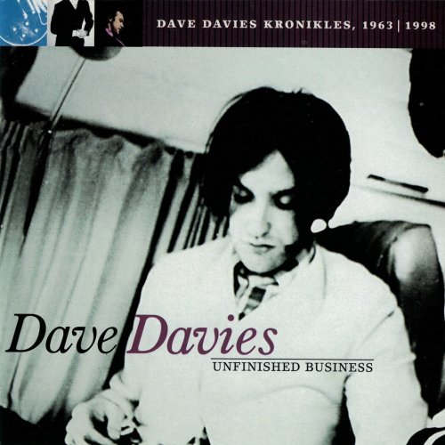 Dave Davies - Unfinished Business: Dave Davies Kronikles 1963-1998