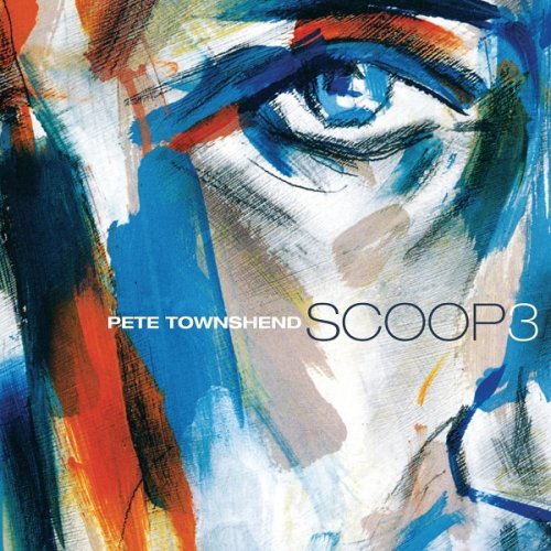 Pete Townshend - Scoop 3 (2001/2017) [HDtracks]