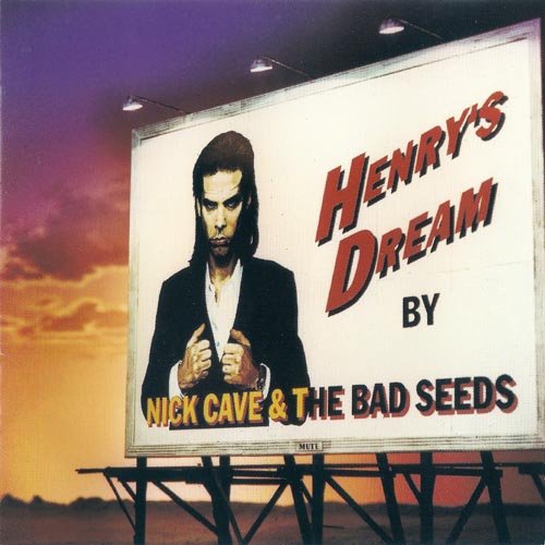 Nick Cave & The Bad Seeds - Henry's Dream (1996)
