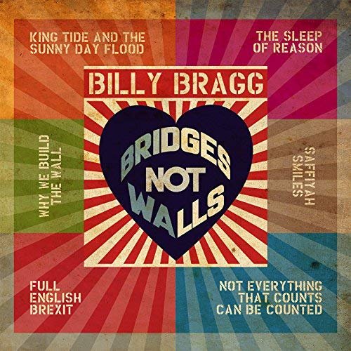 Billy Bragg - Bridges Not Walls (2017) Hi Res
