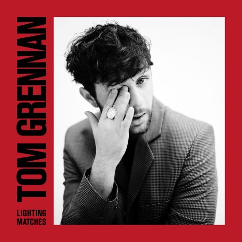 Tom Grennan - Lighting Matches (Deluxe Edition) (2018)