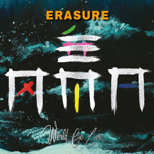 Erasure - World Be Live (2018) [Hi-Res]