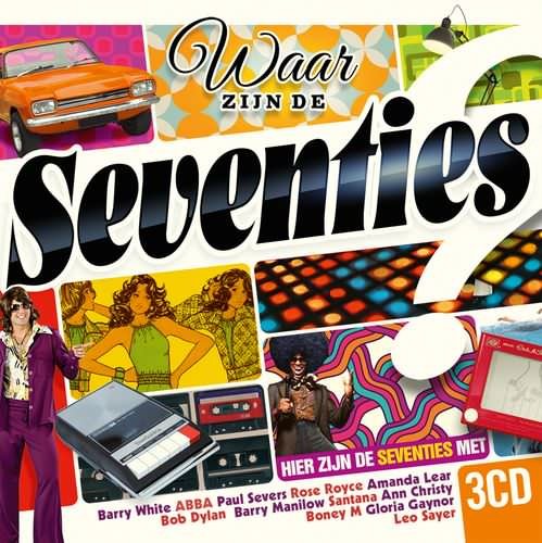 VA - Waar Zijn de Seventies? Hier Zijn de Seventies! [3CD Box Set] (2013)