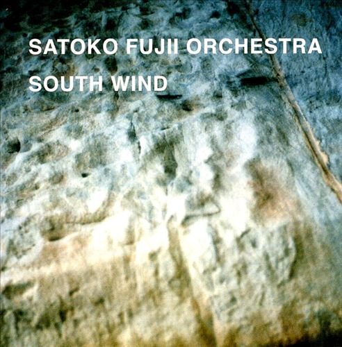 Satoko Fujii Orchestra - South Wind (1997)