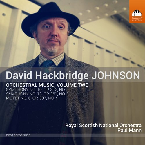 Royal Scottish National Orchestra & Paul Mann - David Hackbridge Johnson: Orchestral Works, Vol. 2 (2018)