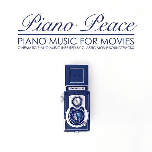 Piano Peace - Piano Music for Movies (2018)