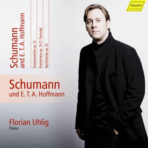 Florian Uhlig - Schumann: Complete Piano Works, Vol. 11 – Schumann & E.T.A. Hoffmann (2018)