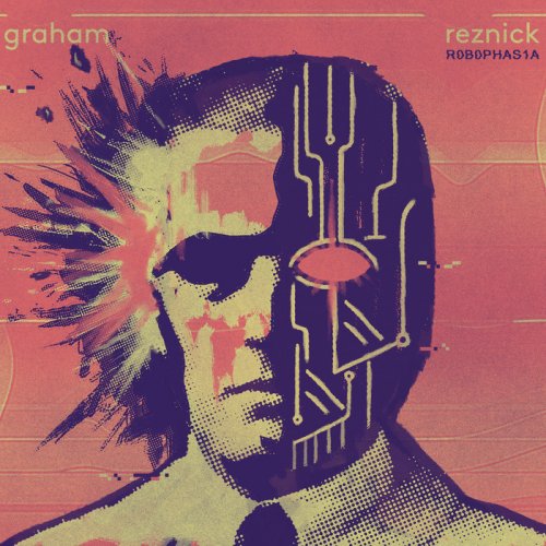 Graham Reznick - Robophasia (2018)