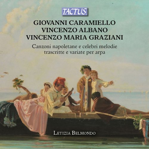 Letizia Belmondo - Caramiello, Albano & Graziani: Neapolitan Songs & Famous Melodies (2018)